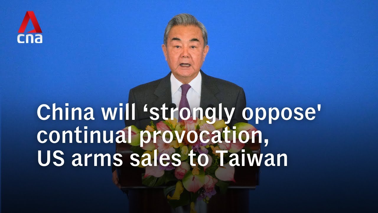 China will &lsquo;strongly oppose' continual provocation, US arms sales to Taiwan: Wang Yi