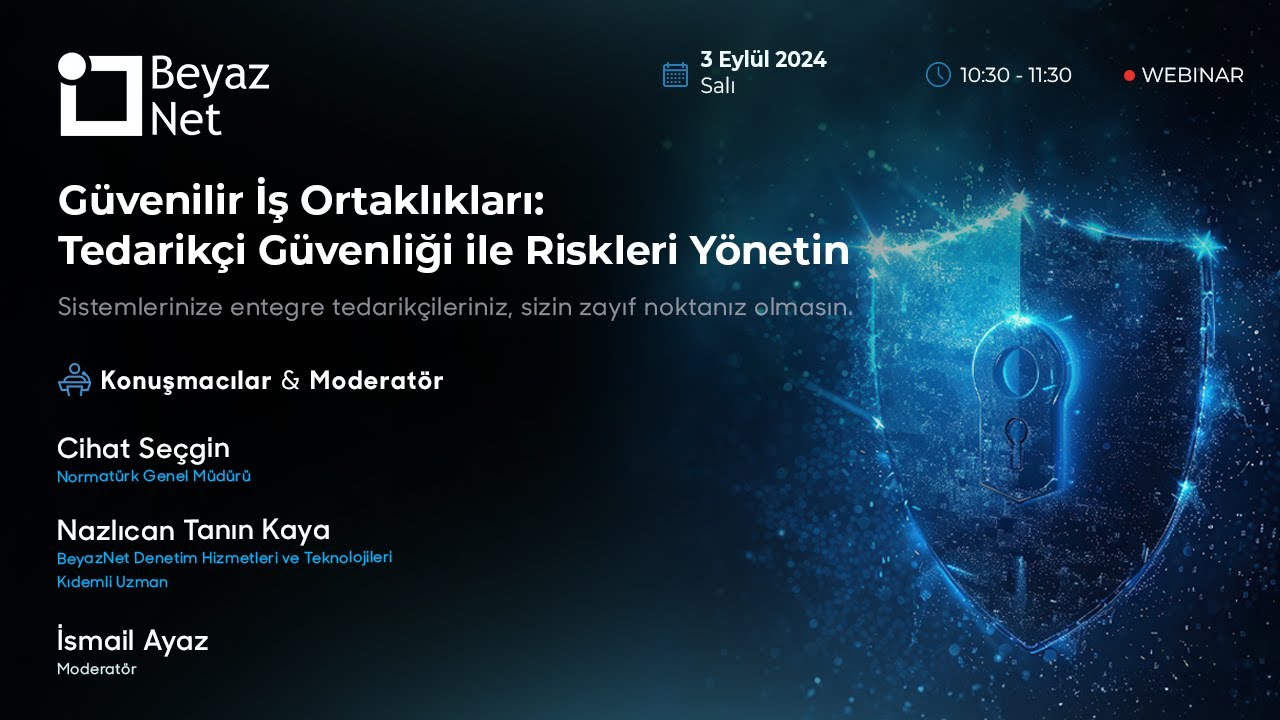 Güvenilir İş Ortaklıkları: Tedarikçi Güvenliği ile Riskleri Yönetin Webinar