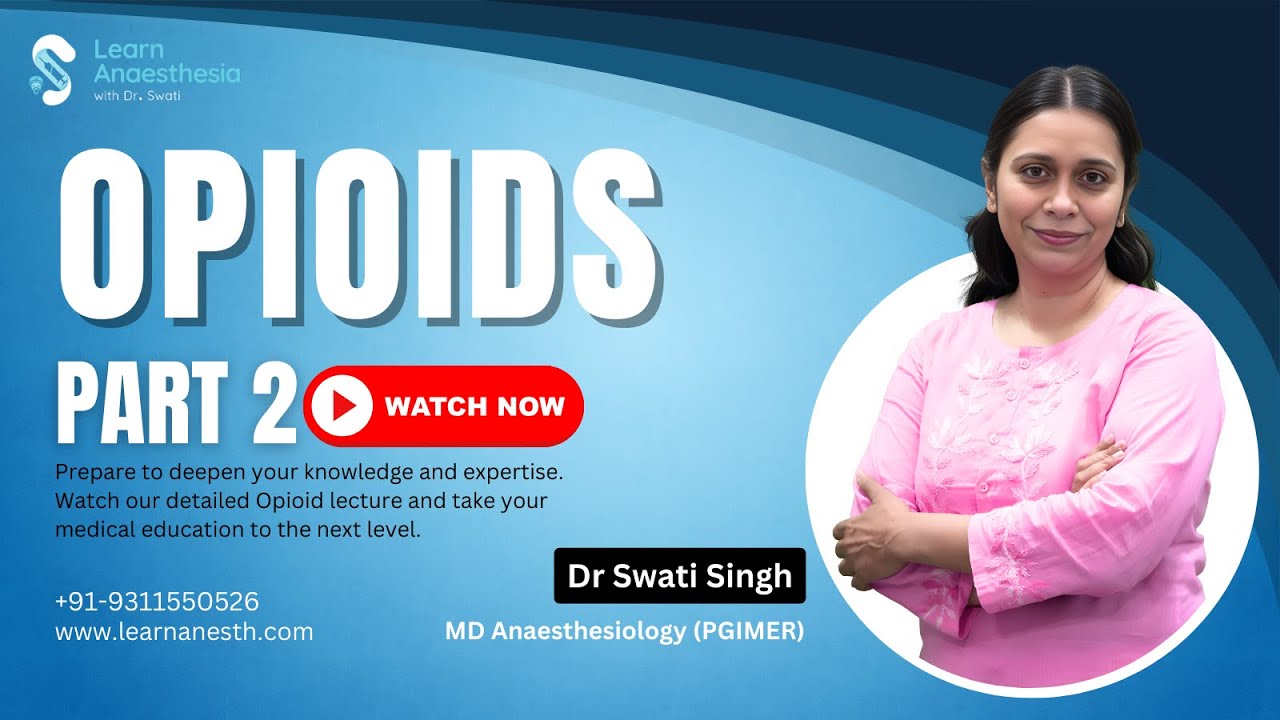 Opioids (PART - 2) | Anesthesia Lecture Videos | Learn Anesthesia by Dr_Swati