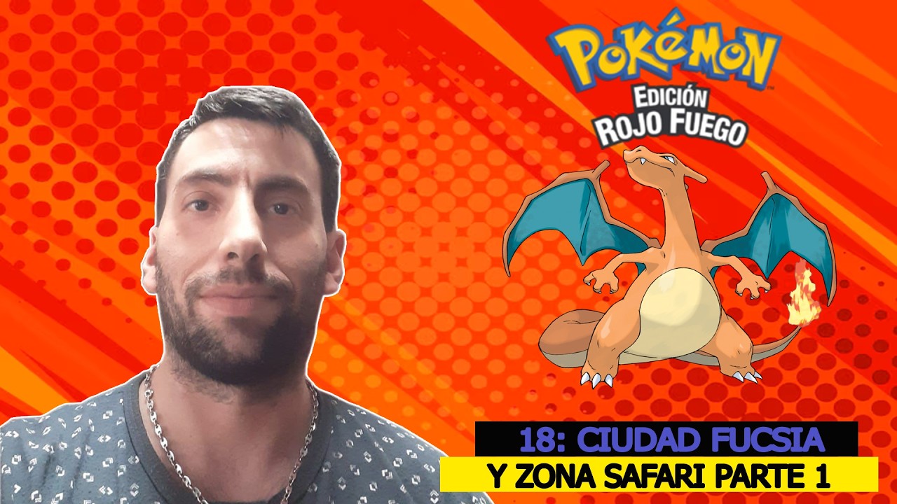 POKEMON ROJO FUEGO Ep. 18: CIUDAD FUCSIA Y ZONA SAFARI PARTE 1