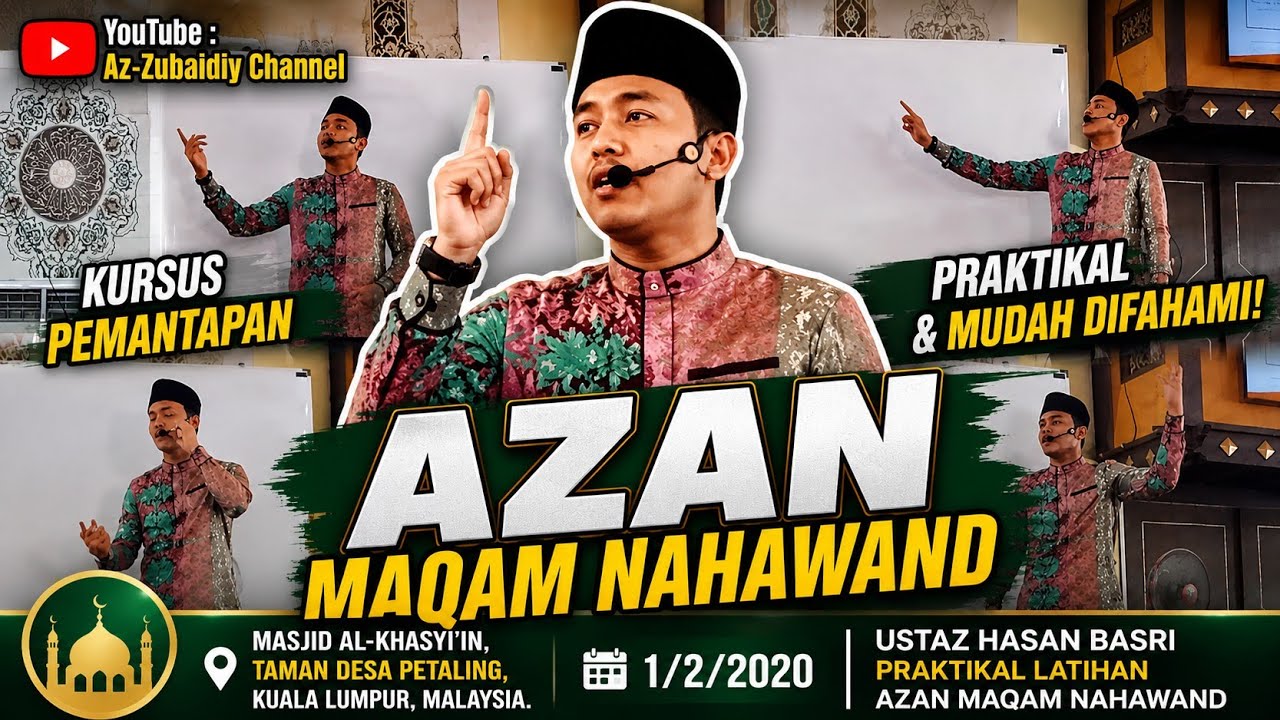 Tutorial Praktikal Latihan Azan Maqam Nahawand | Ustaz Hasan Basri | Kursus Pemantapan Vokal Azan
