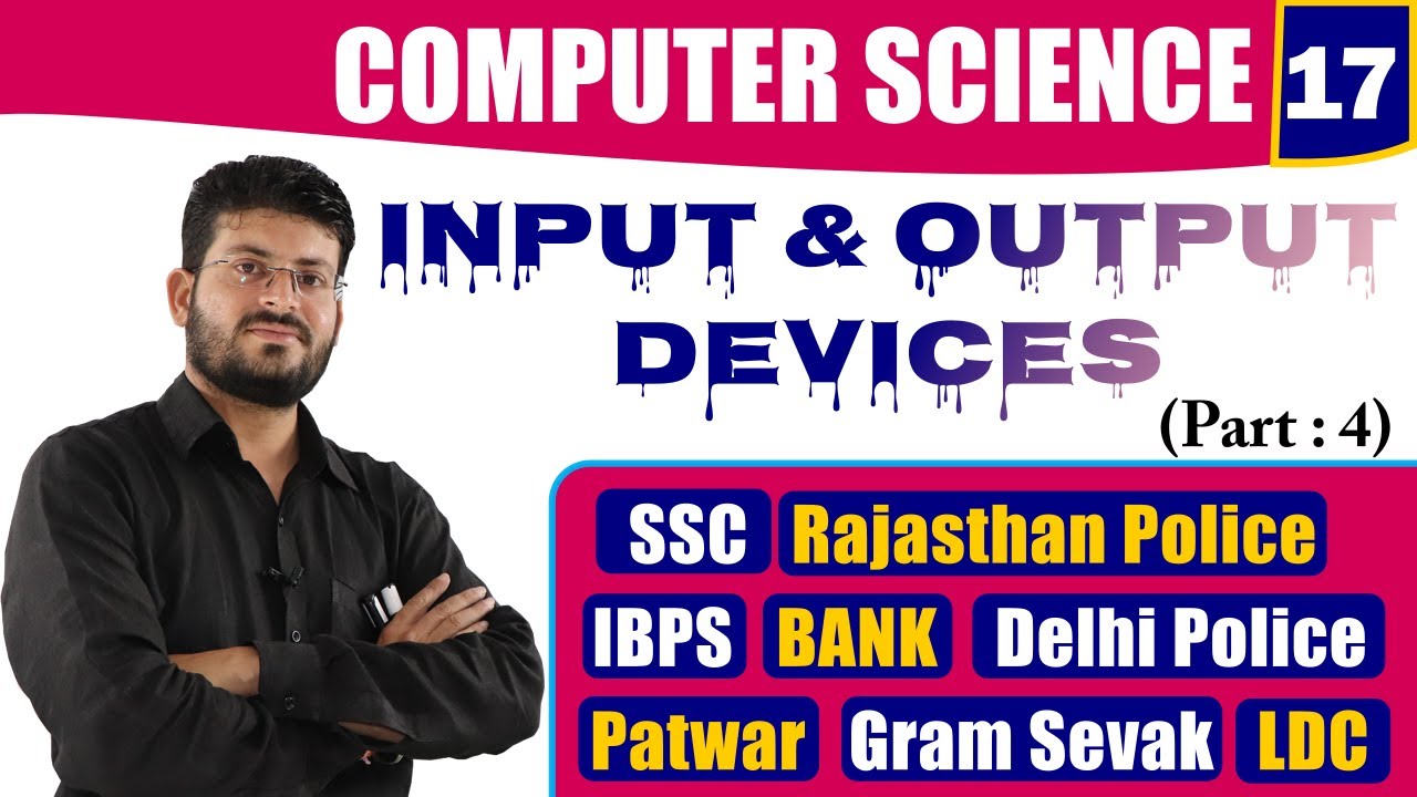 Input & Output Devices Part:4 | Computer Fundamentals for Rajasthan Police, Patwar, SSC, LDC