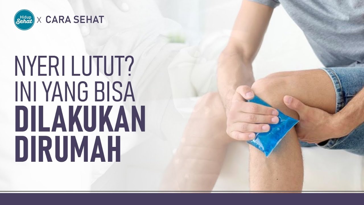 Nyeri Sendi Lutut, Penyebab dan Penanganannya | Hidup Sehat tvOne