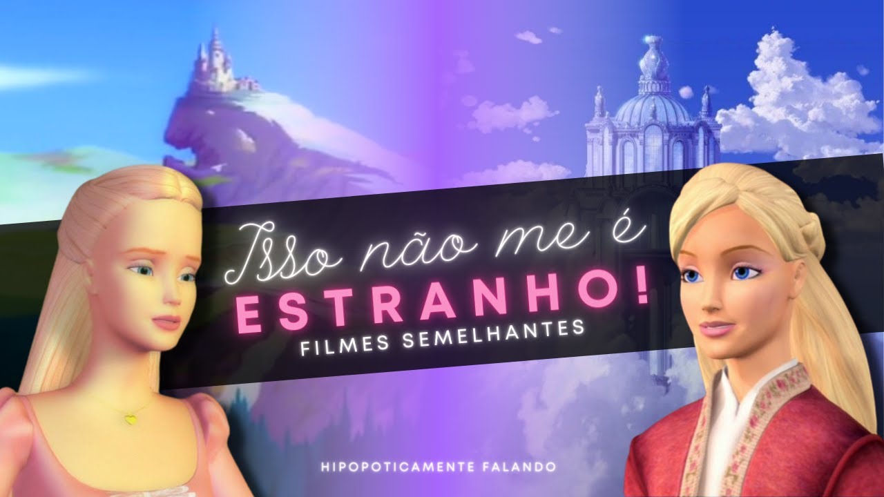 Esses Filmes da Barbie Tem a Mesma HISTÓRIA!  - Isso Não Me É Estranho #3 - HF.