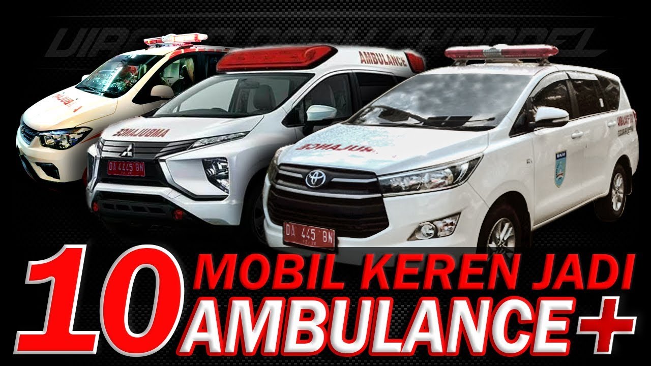 10 MOBIL GANTENG JADI AMBULAN