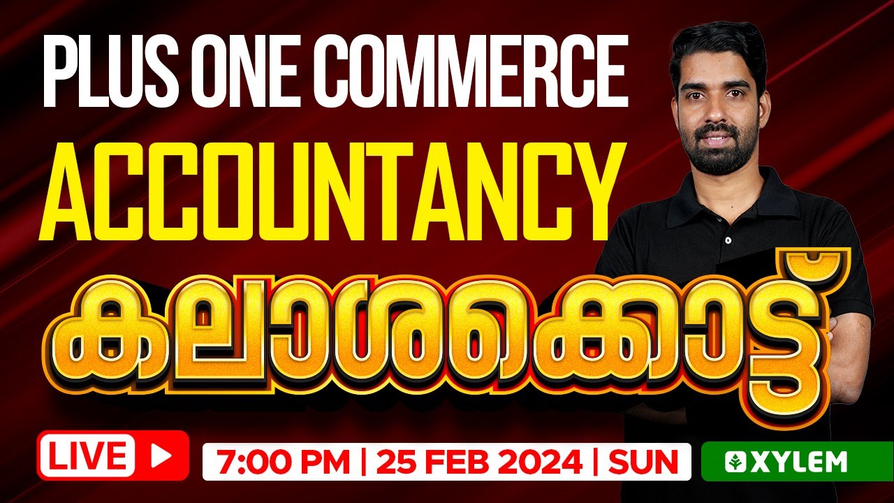 Plus One Commerce - Accountancy| കലാശക്കൊട്ട് | Xylem Plus One Commerce