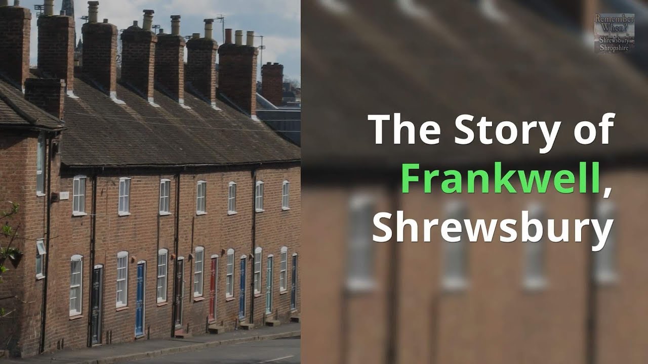Story of Frankwell an old Shrewsbury Borough - Medieval river port, Half-timbered buildings, Theatre