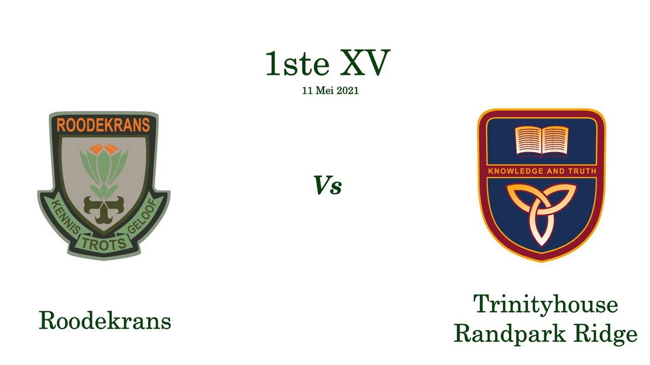 Laerskool Roodekrans Vs Trinityhouse Randpark Ridge 1Ste Span - 11 Mei 2021 - Rugby