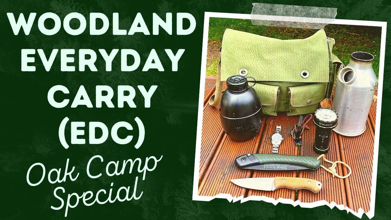 WOODLAND EDC | EVERYDAY CARRY IN THE GREAT OUTDOORS
