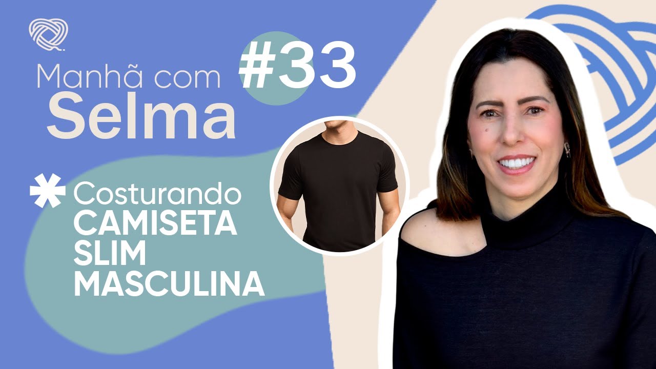 Manhã com a Selma - COSTURANDO Camiseta Slim Masculina
