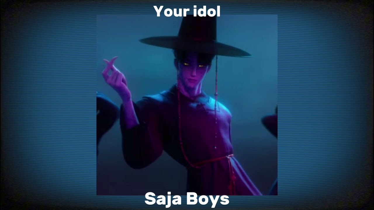 Saja Boys - Your idol speed up (Kpop demon hunter OST)