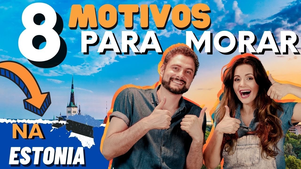 8 MOTIVOS QUE VOCE DEVERIA SE MUDAR PARA A ESTONIA - COM ESSES MOTIVOS VOCE IRÁ DECIDIR SE MUDAR