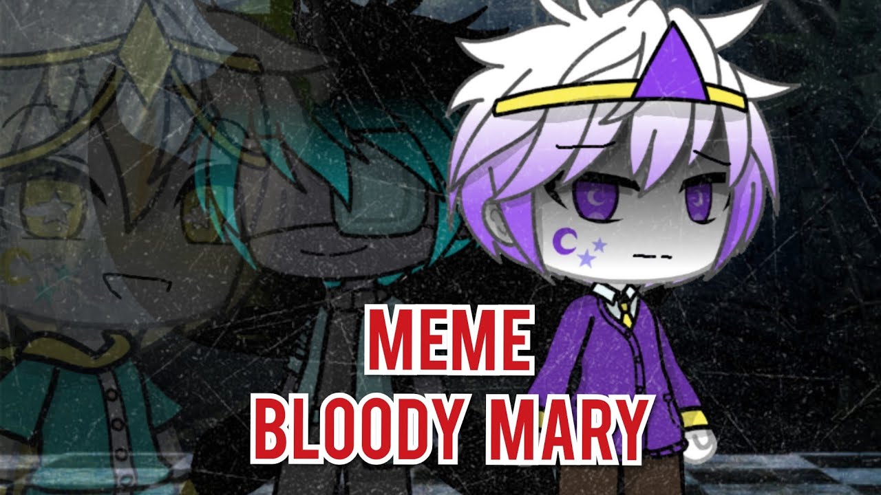 Meme °Bloody mary° // Dreamtale Undertale  AUs // Gacha life // nightmare sans