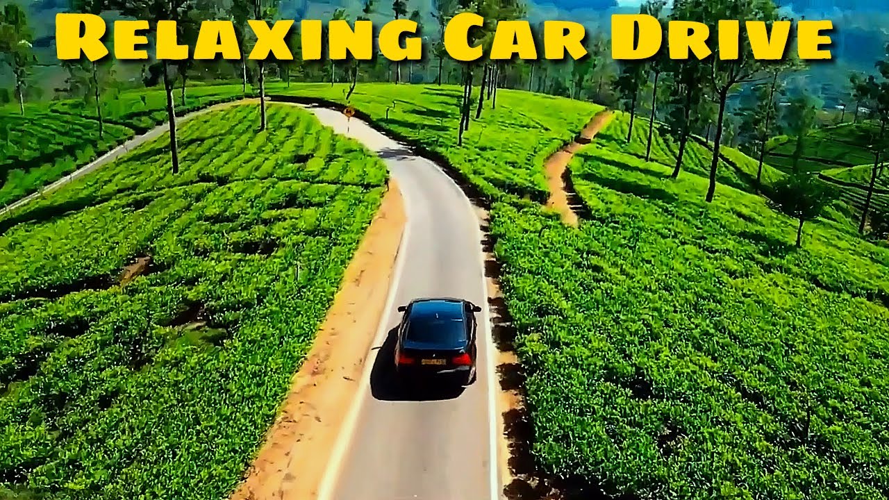 &ldquo;Relaxing Car Drive