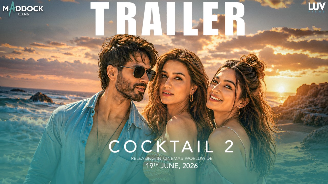 Cocktail 2 - Concept Trailer | Shahid Kapoor | Kriti Sanon | Rashmika Mandanna | Homi Adajania