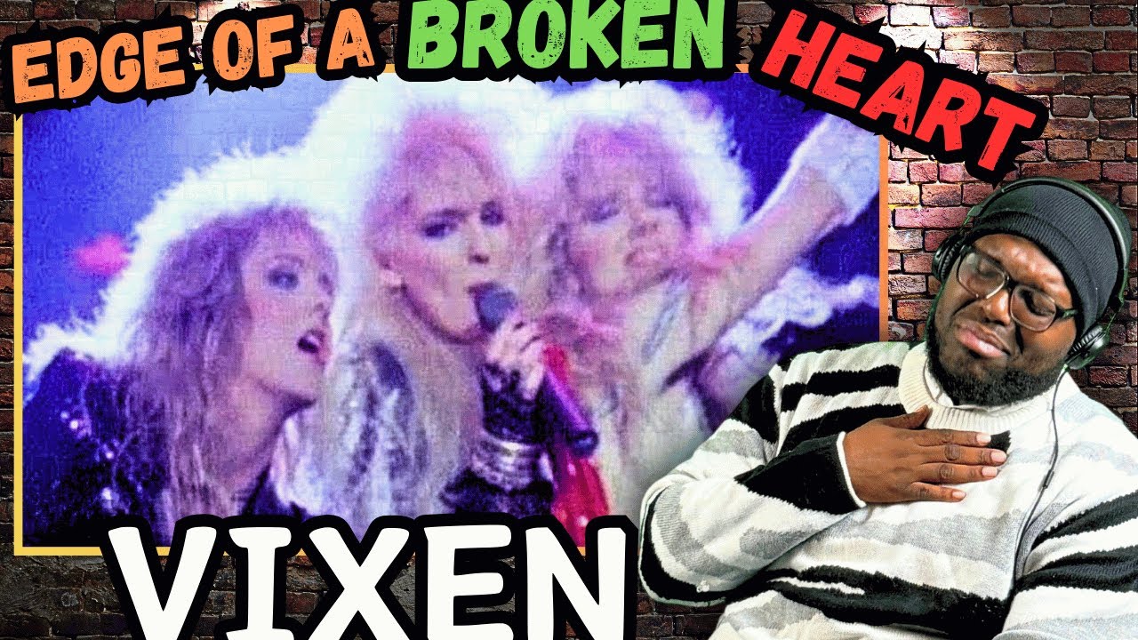 WOW LADIES! Vixen - Edge Of A Broken Heart #ClassicReactions #Vixen