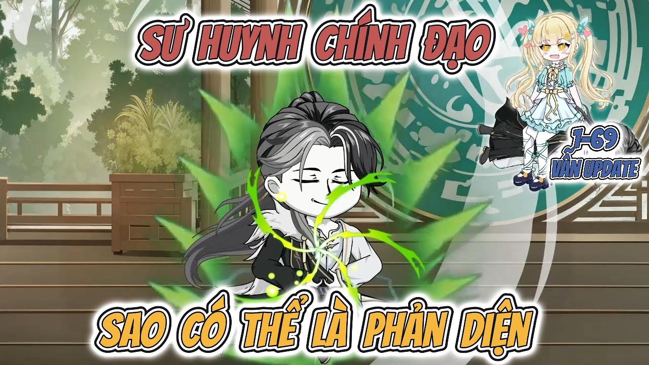 Full 1-69 | Sư huynh chính đạo sao có thể là phản diện - Tu Tiên - Xuyên Không - Hệ Thống