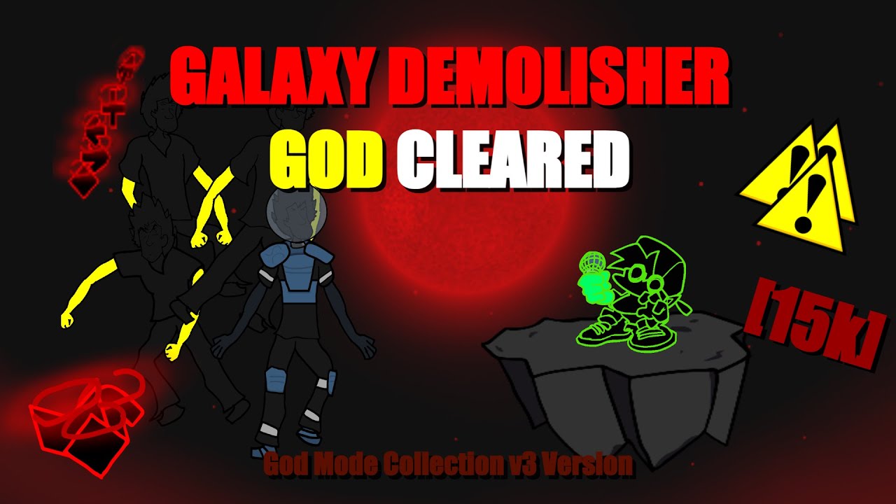 GALAXY DEMOLISHER GOD MODE CLEARED | SXMGMCv3 (15k/SOLO/3RD EVER) NO CAUTION NOTE MISSED