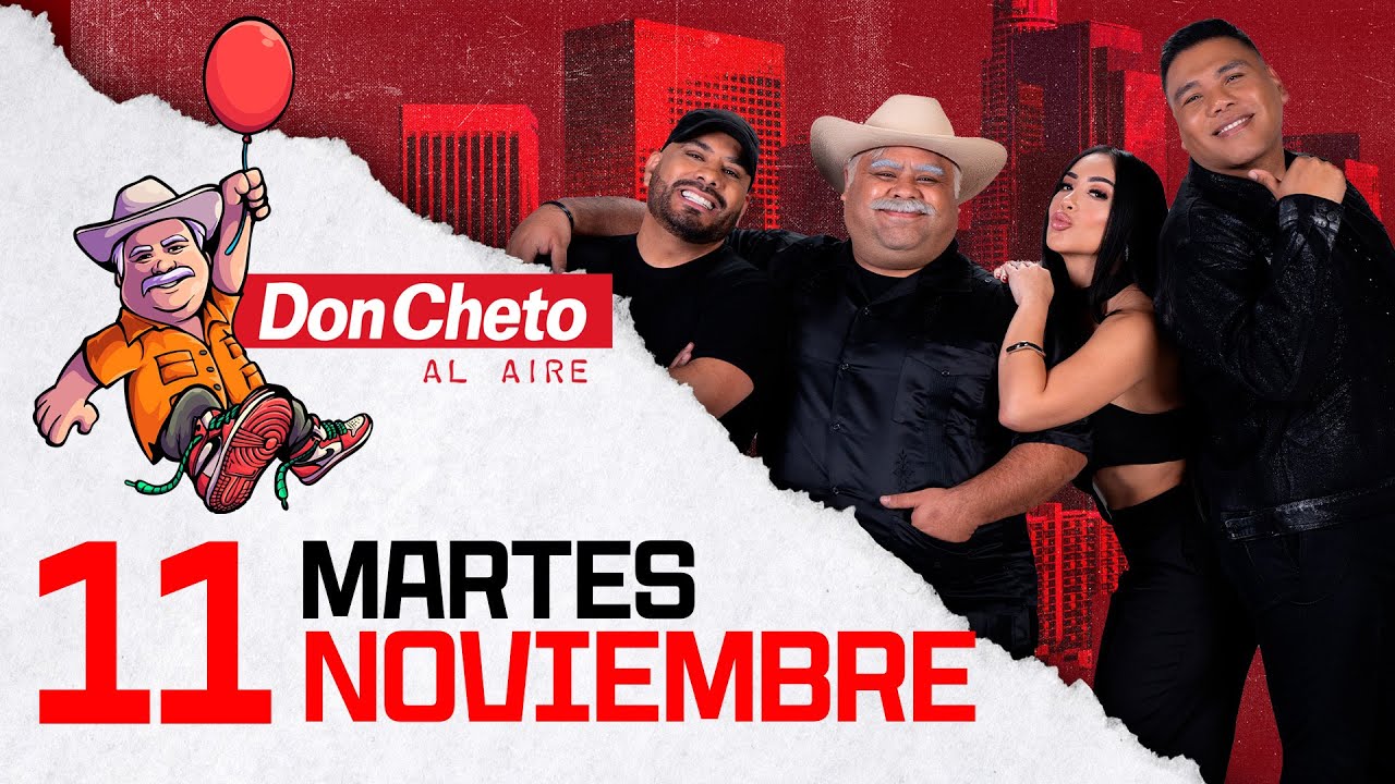 Don Cheto Al Aire  Show En Vivo 🔴 -  11 de noviembre de 2025