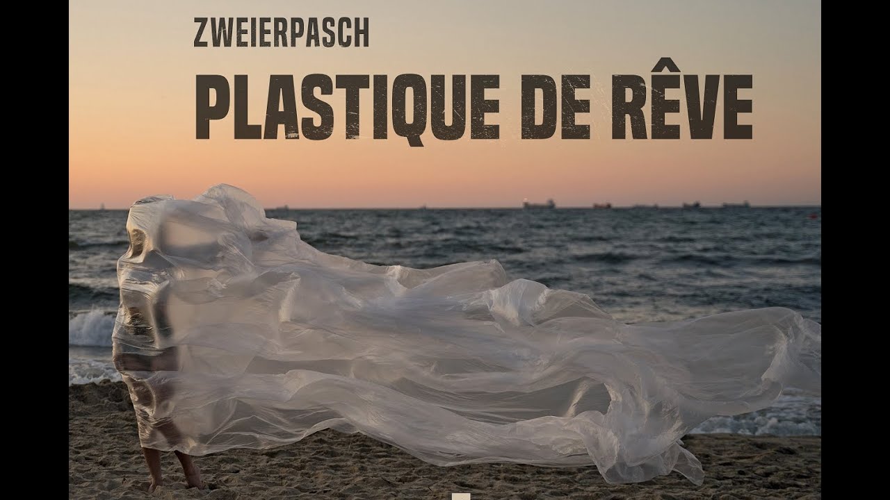 Zweierpasch - Plastique de R&ecirc;ve