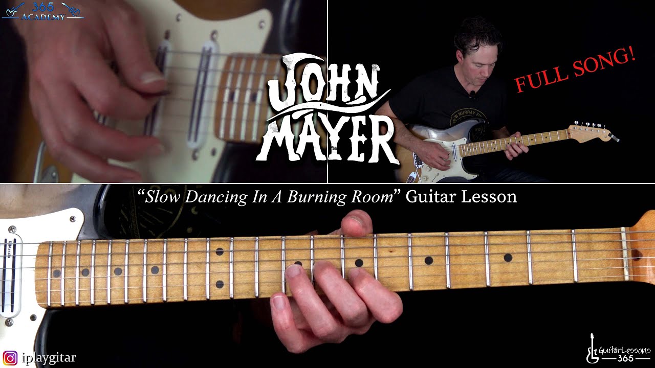 Slow Dancing In A Burning Room Guitar Lesson - John Mayer