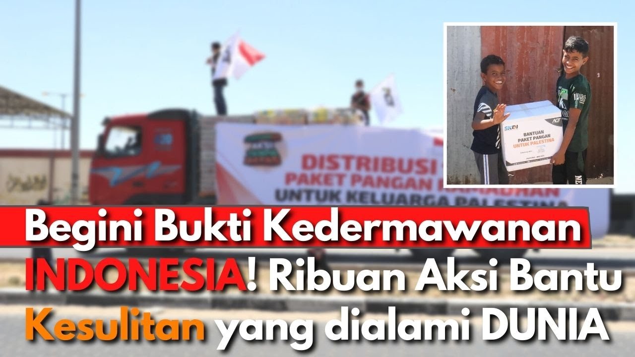 Tak BERHENTI Tebar Kebaikan, INDONESIA kirim Berbagai BANTUAN Hingga ke Tangan yang MEMBUTUHKAN
