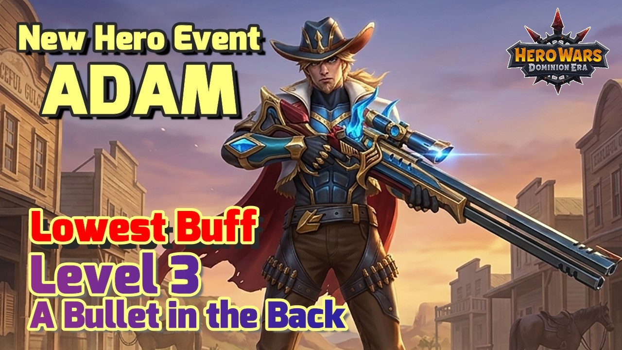 New Hero Adam Event || Level 3 - A Bullet in the Back - Lowest buff || Full Walkthrough
