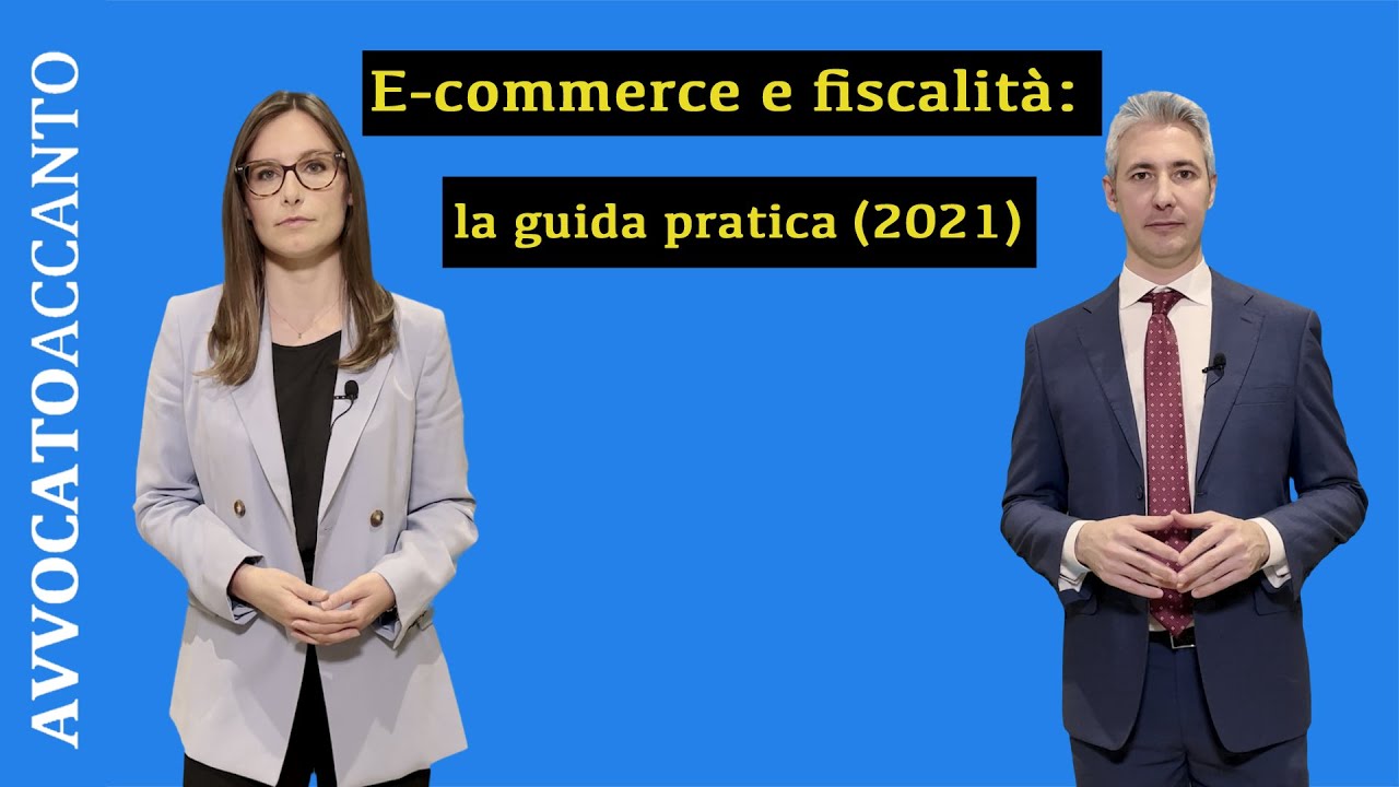E-commerce e fiscalità: la guida pratica (2021)