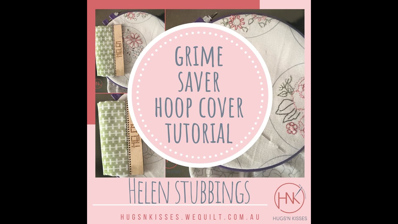 Protect Your Work Using Grime Saver | Step-by-Step Embroidery Hoop Cover Tutorial