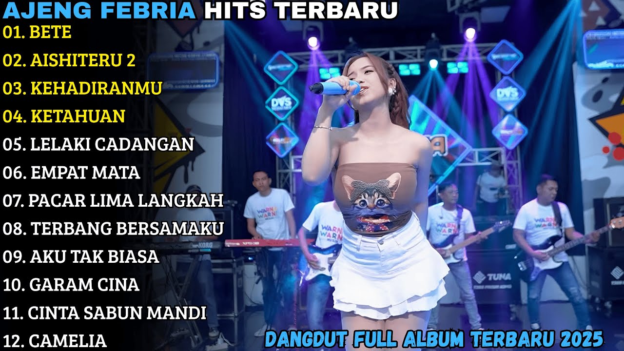 AJENG FEBRIA TERBARU | BETE - AISHITERU 2 - KEHADIRANMU | AJENG FEBRIA FULL ALBUM TERBARU 2026