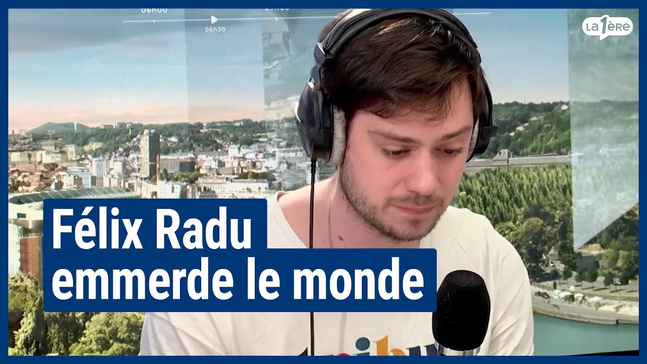 F&eacute;lix Radu emmerde le monde et sa fatalit&eacute; - La Premi&egrave;re