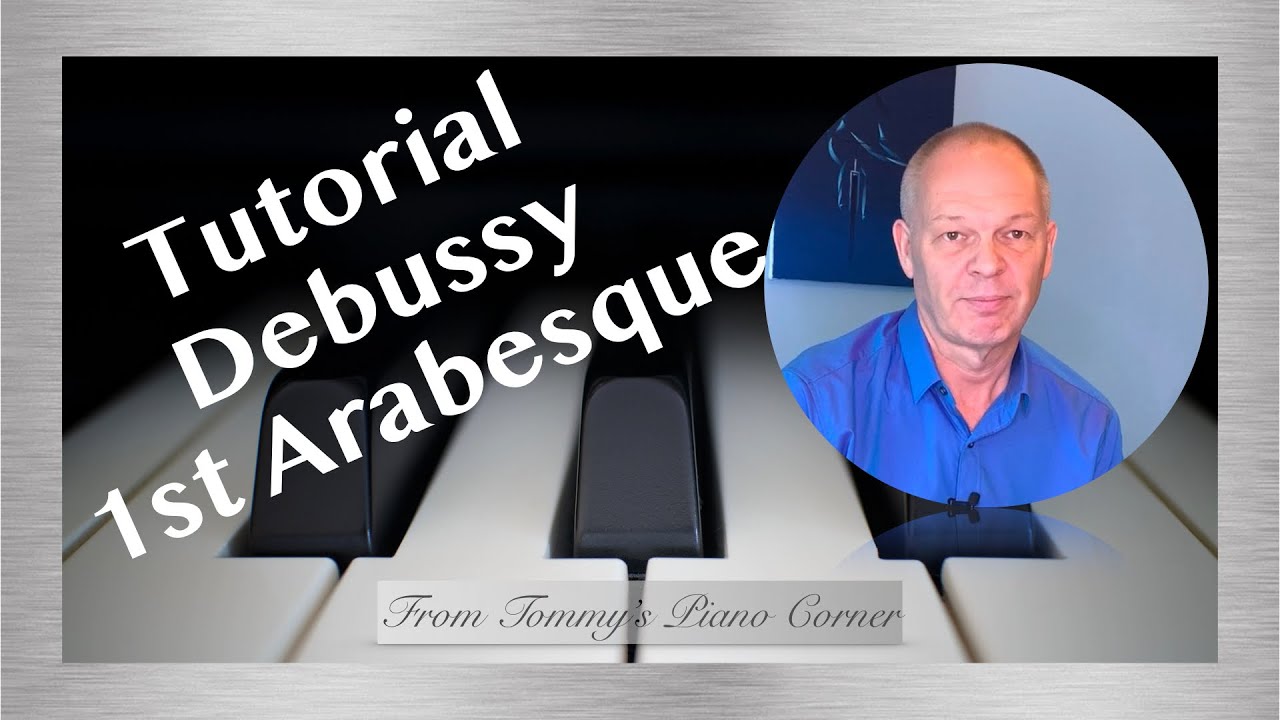 Debussy 1st Arabesque | Piano Tutorial and Practice Tips