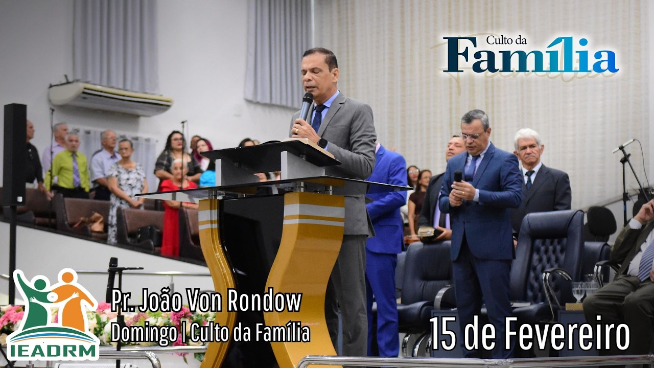 Correr com paciência a carreira proposta Ev. João Von Rondow | Culto da Familia | 15/02/2026