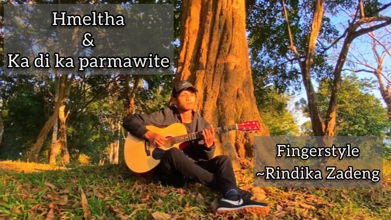 Hmeltha & Ka di ka parmawite || Rindika Zadeng (fingerstyle)