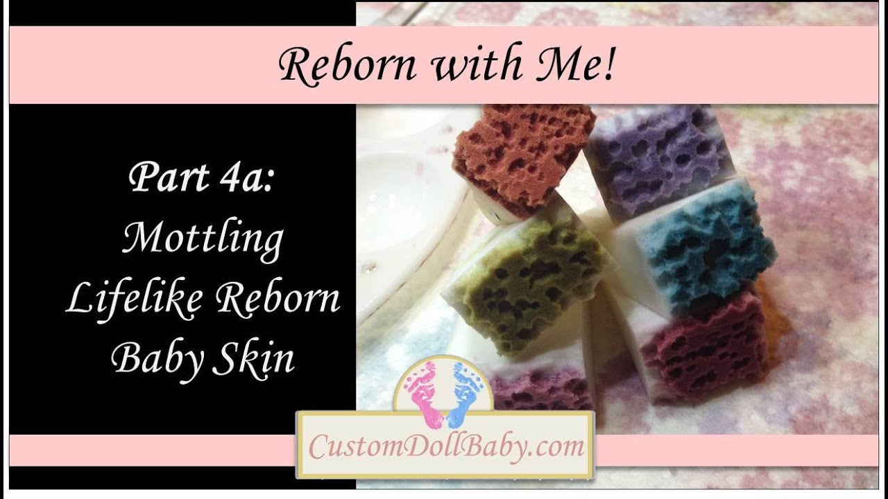 Reborn with Me! Part 4a: Mottling Lifelike Reborn Baby Skin