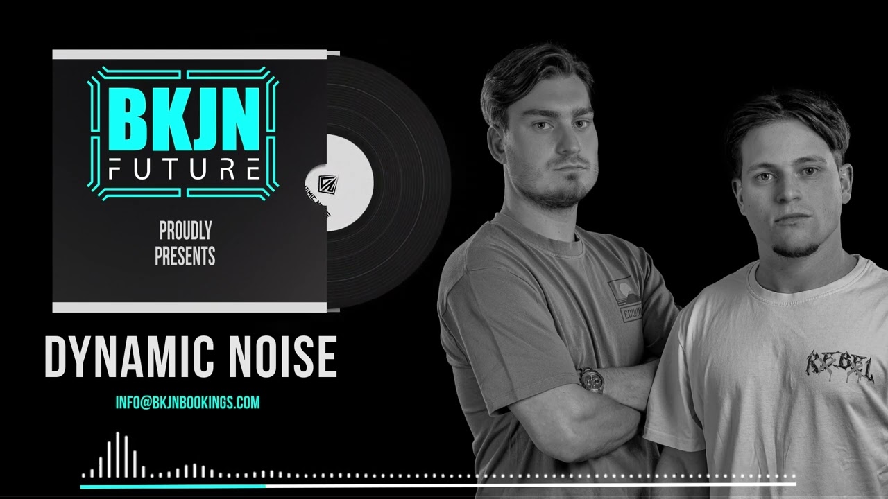 Dynamic Noise X BKJN Future | Release Mix