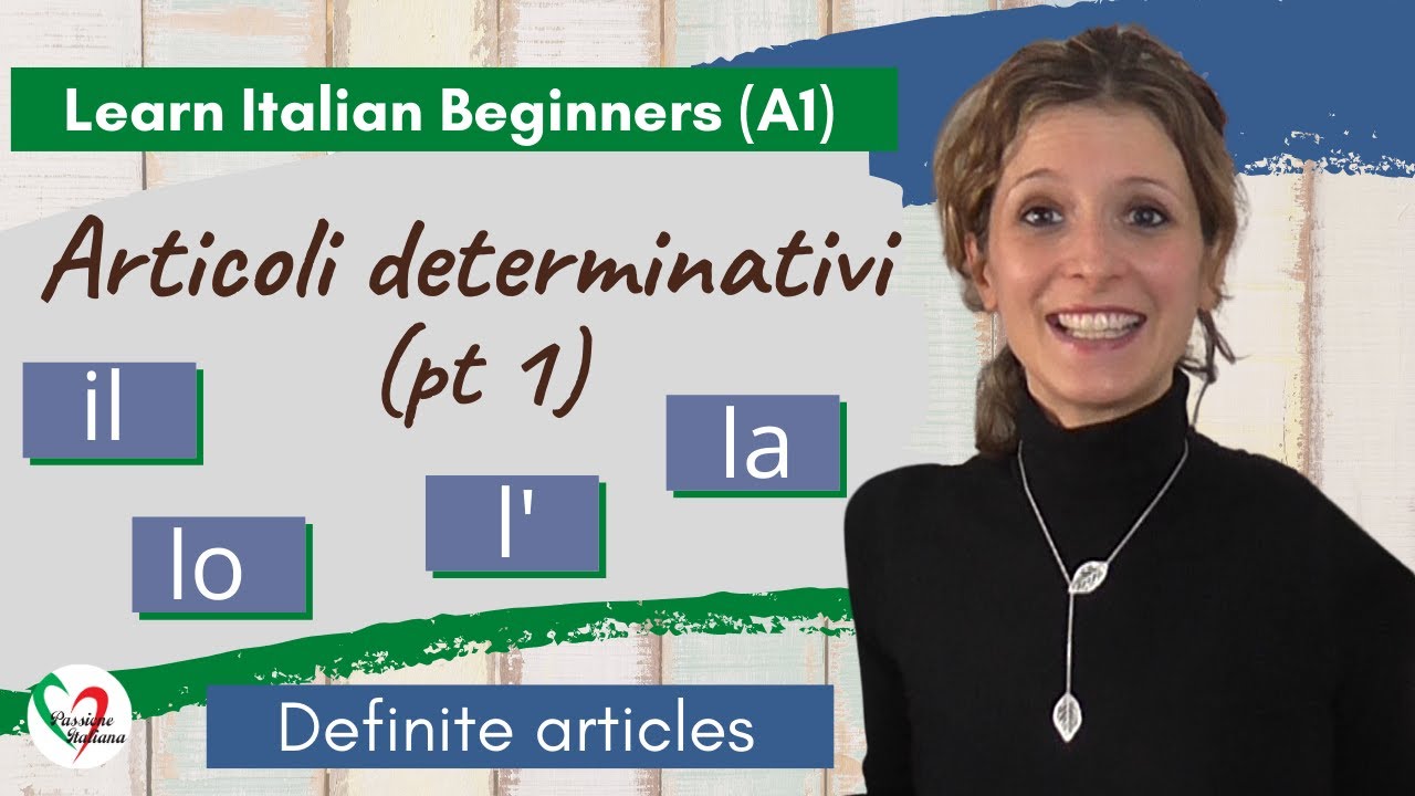 9. Learn Italian Beginners (A1): Definite articles (pt 1)