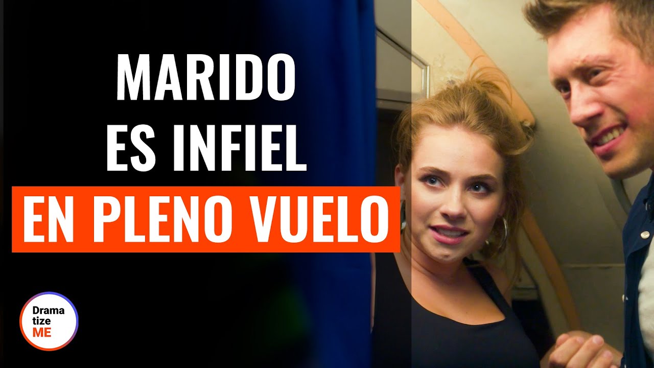 Marido Es Infiel En Pleno Vuelo | @DramatizeMeEspanol