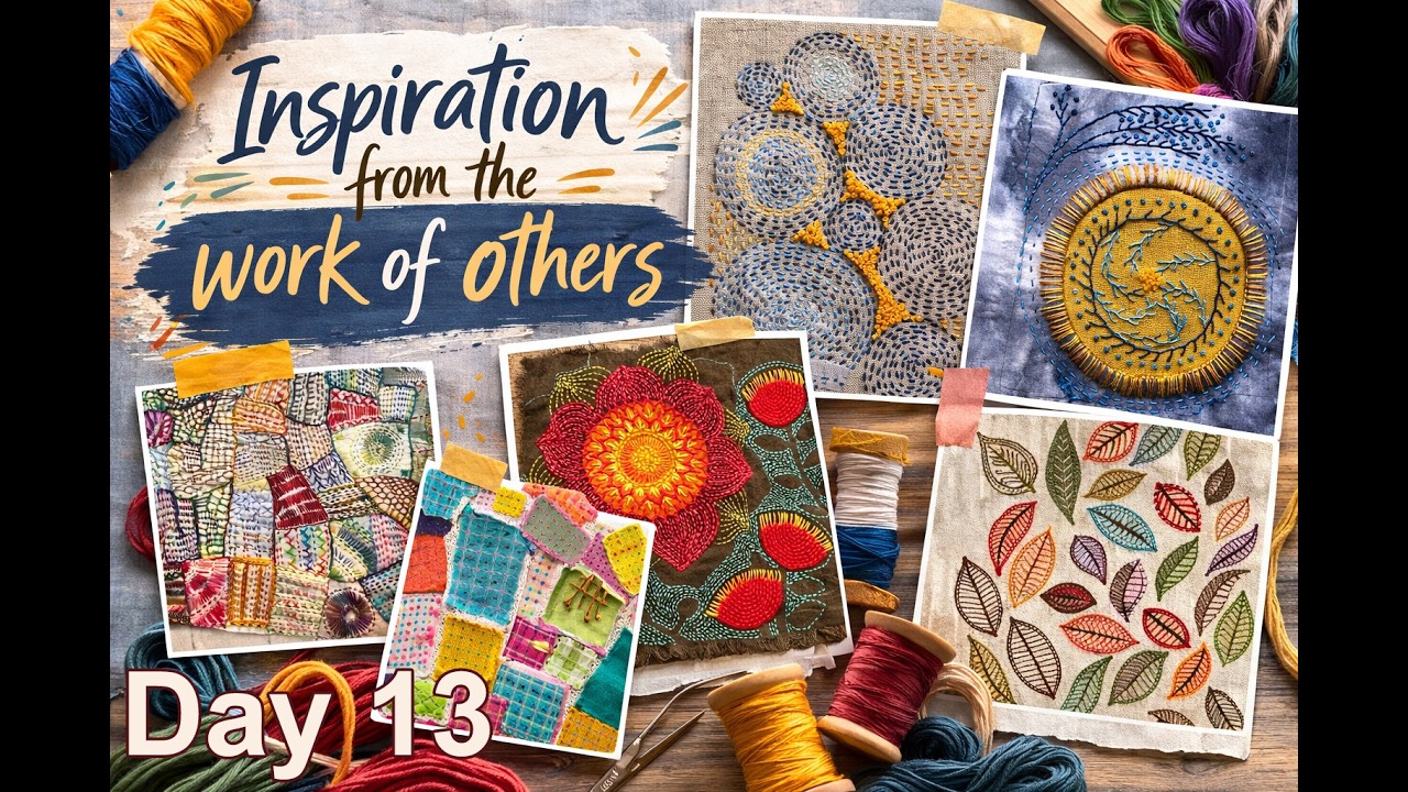 ✨ Day 13 – Inspired by Others 🌿🪡 40 days of slow stitiching