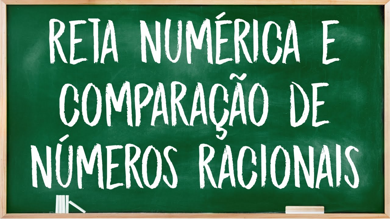 Reta numérica e comparação de números racionais