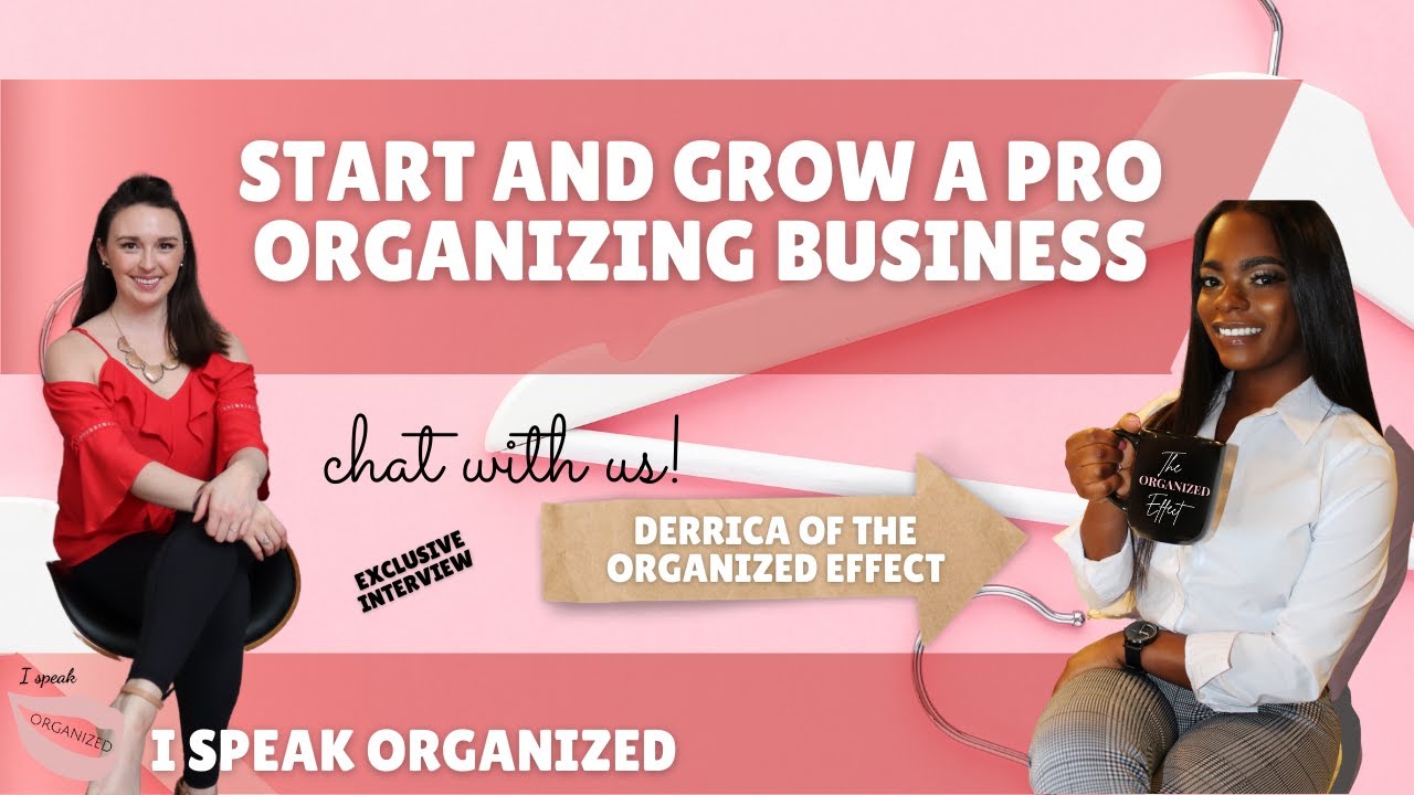 BECOME A PROFESSIONAL ORGANIZER | INTERVIEW WITH DERRICA OF THE ORGANIZED EFFECT