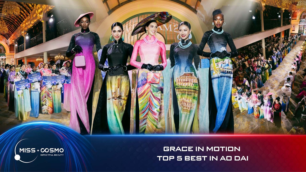 GRACE IN MOTION | TOP 5 BEST IN AO DAI – MISS COSMO 2025