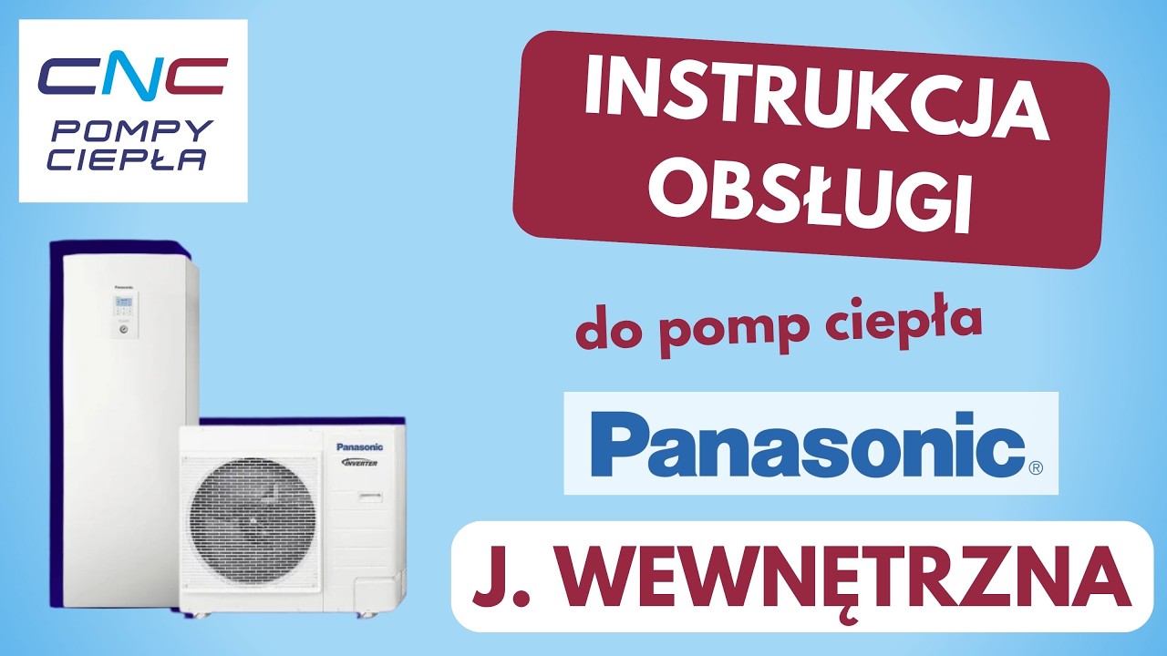 Pompa ciepła Panasonic krok po kroku | Instrukcja obsługi jednostki wewnętrznej