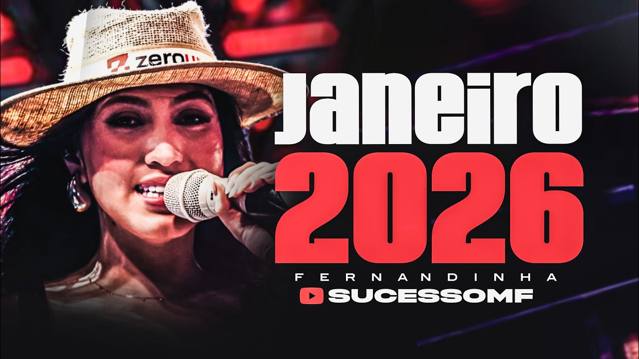FERNANDINHA - JANEIRO 2026 - (M&Uacute;SICAS NOVAS) FORR&Oacute; PRA PARED&Atilde;O