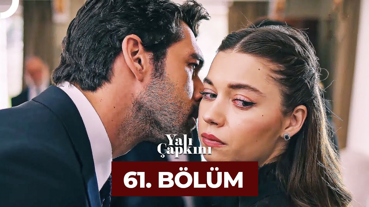 Yalı Çapkını 61. Bölüm