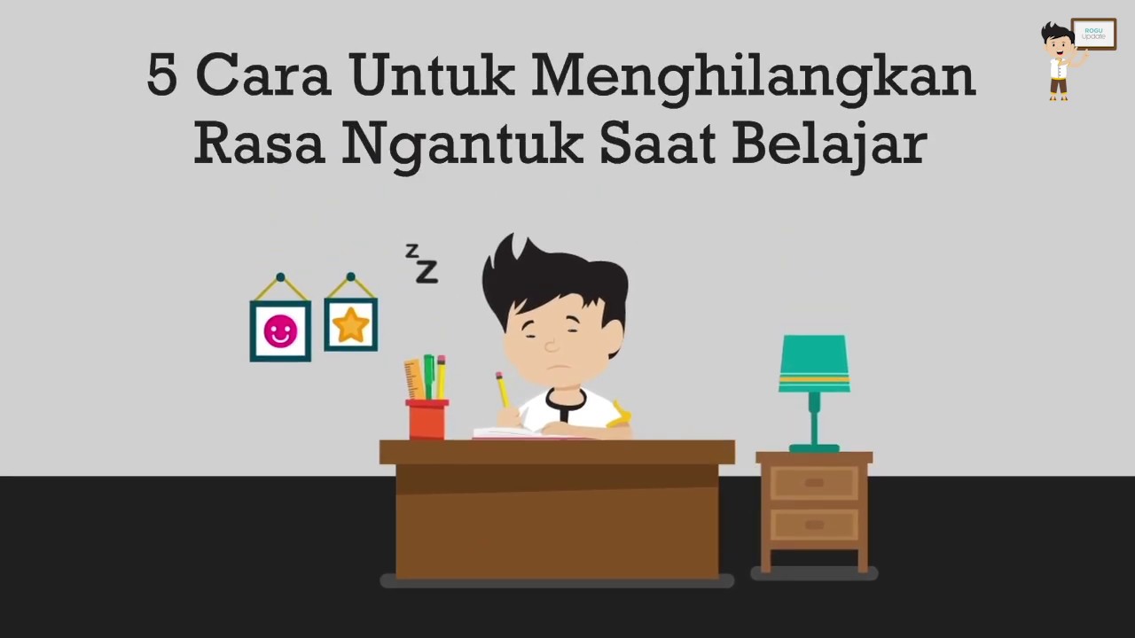 5 Cara Untuk Menghilangkan Rasa Ngantuk Saat Belajar