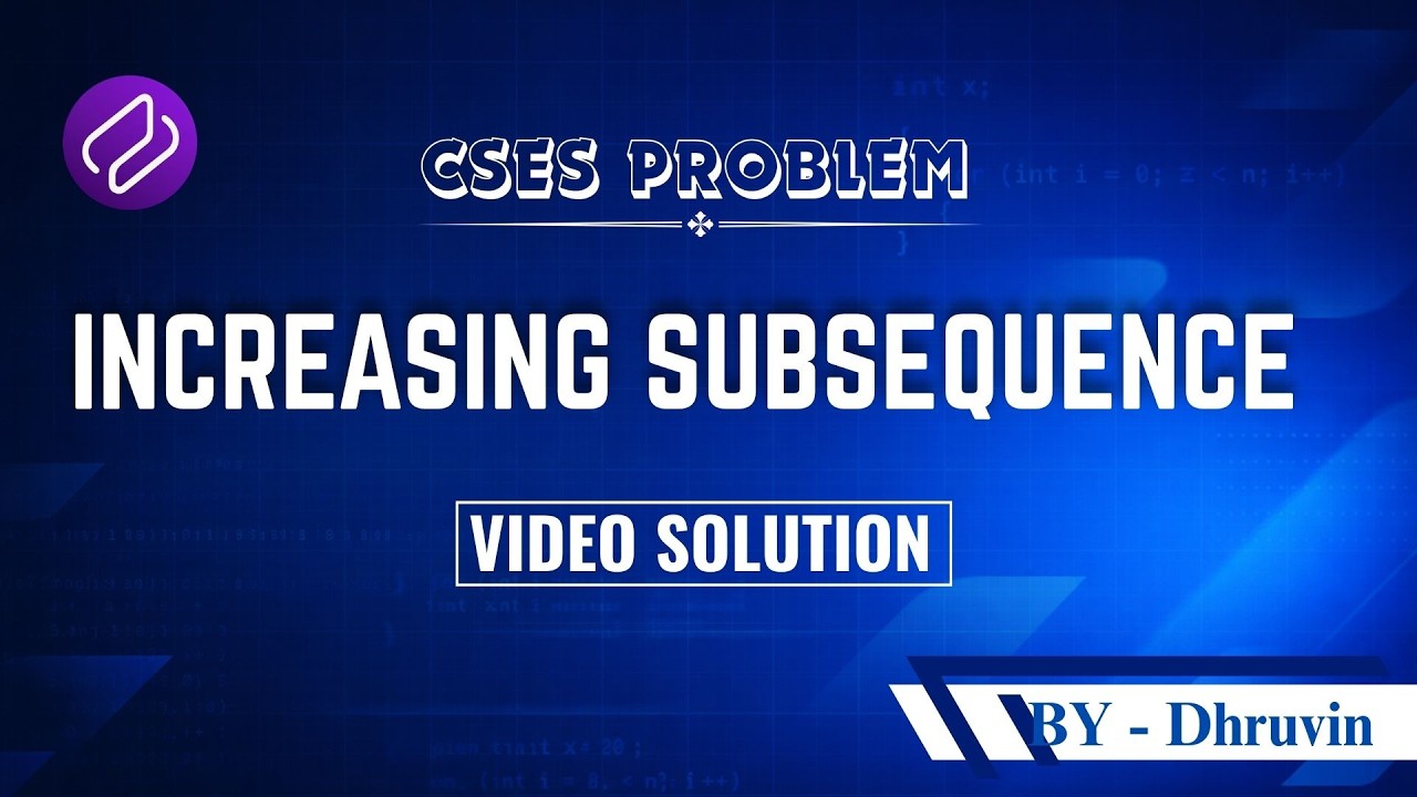 DP-18 Increasing Subsequence | Problem Solving | Competitive Programming | DSA | CSES