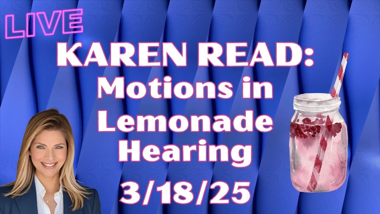 LIVE💥Karen Read Motions in Limine Hearing 3/18/25💥Atty Commentary