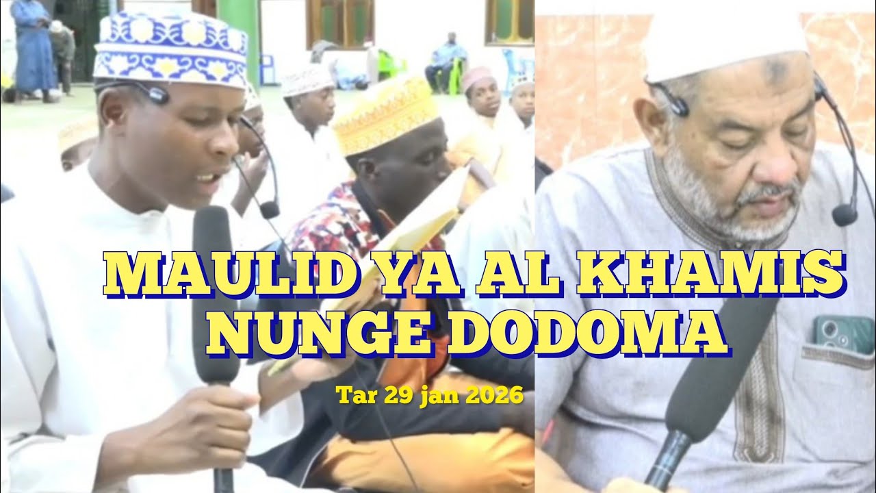 MAULID YA AL KHAMIS MASJID SUNNI NUNGE DODOMA TAR 29 JAN 2026