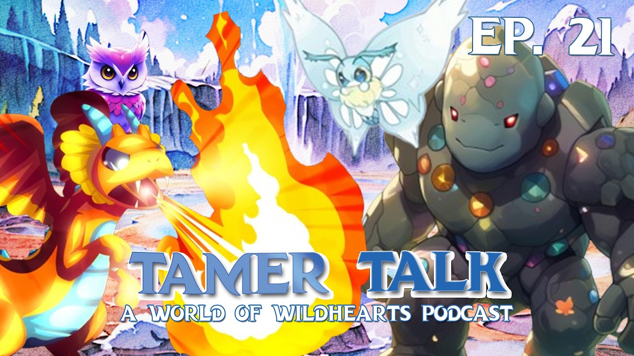 Wildhearts Tamer Talk Ep. 21 Deck Building Concepts